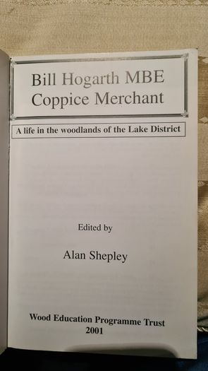 Coppice Merchant By Billy Hogarth. A Life In The Woodlands Of The Lake District. First Edition. Paperback In Good.