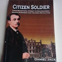 Citizen soldier Seamus Robinson and the Irish revolution Ireland History IRA Signed