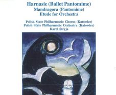 Szymanowski. Harnasie. Mandragora, Etude. CD. Free Postage!