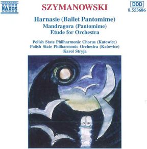 Szymanowski. Harnasie. Mandragora, Etude. CD. Free Postage!