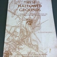 These Hallowed Grounds Memorials Kilrush & St. Patricks Lisburn Ireland Antrim