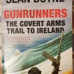 Gunrunners, The Covert Arms Trail to Ireland by Sean Boyne