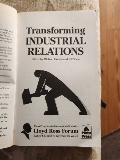 Transforming  Industrial Relations. By Lloyd Ross Firum. Pluto Press. Paperback In Good Condition. 38