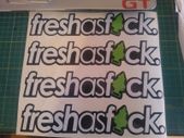 Fresh as F ck sticker/ decal