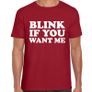Blink If You Want me T-shirt tee top shirt Image 2
