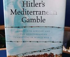 Hitler's Mediterranean Gamble - Douglas Porch