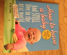How to have a Baby and still live in the real world