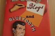 Bling, Blogs and Bluetooth- Modern Living for Oldies