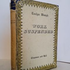 Work Suspended: And Other Stories Written Before the Second World War by Evelyn Waugh (HQ503)