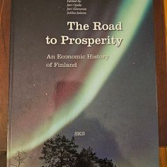 The Road To Prosperity. An Economic History Of Finland. Edited By Jari Ojala, Jari Eloranta, Julka Jalava. First Edition Large Volume Hardback In Good Condition.  See Photos For Same.