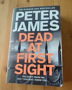 Dead At first sight.  Peter James