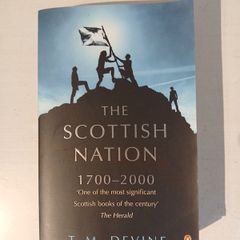 The Scottish Nation 1700 - 2000 by T.M. Devine