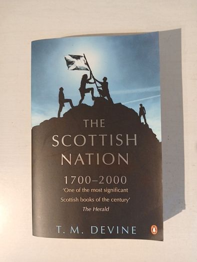 The Scottish Nation 1700 - 2000 by T.M. Devine