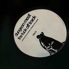 Dungeon meat - the fuck off track 12" vinyl