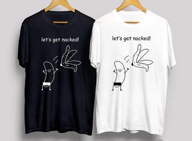Lets get naked white & black t-shirt