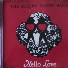 The Broken Family Band - Hello Love CD
