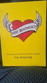 Kerry Brave Hearts. 42 Uplifting Stories From The Kingtom Of Kerry