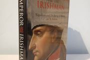 The Emperor and the Irishman - Napoleon and Dr. Barry O'Meara on St. Helena by Dr. Hubert O'Connor