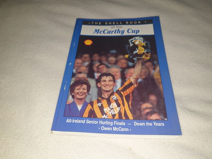 The Shell Book of the McCarthy Cup All ireland Senior Finals    Gaa book
