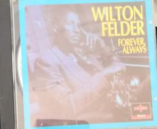 Wilton Felder - Forever, Always CD