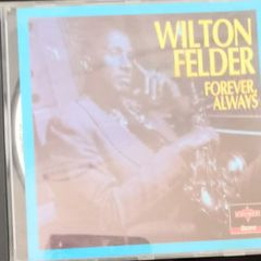 Wilton Felder - Forever, Always CD