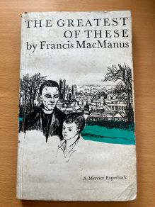 Greatest of These Paperback by Francis MacManus
