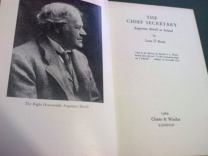 The Chief Secretary Augustine Birrell in Ireland to the 1916 Rising