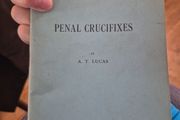 Penal Crucifixes  Author: A T Lucas