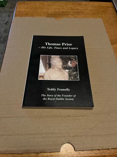 Thomas Prior - His Life, Times and Legacy. Royal Dublin Society Founder. Ex/Ex.
