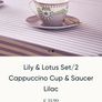 Set of Lily and Lotus cups and saucers Image 2