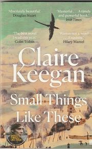 Small Things Like These Claire Keegan