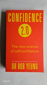 Confidence 2.0 by Dr Rob Yeung.