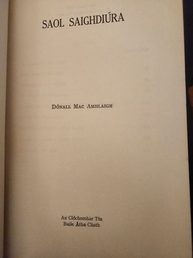 SAOL SAIGHDIURA. BY DONALL Mac Amhlaigh. First edition paperback in good condition.