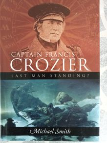 Captain Francis Crozier: Last Man Standing?