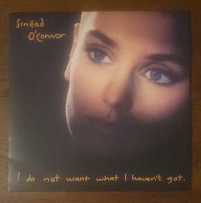Sinead O'Connor - I Do Not Want What I Haven't Got (original pressing, vinyl album)