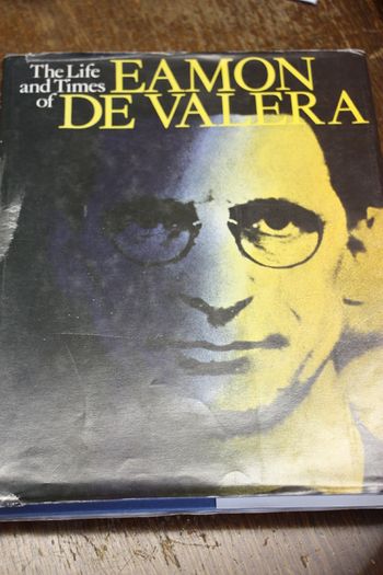 The Life and Times of Eamonn de Valera.
