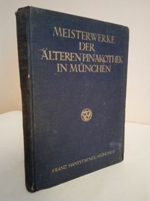 Meisterwerke Der Alteren Pinakothek in Munchen by Dr. Eberhard Hanfstaengl (RB440)