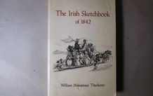 The Irish Sketchbook Of 1842, William Makepeace Thackeray