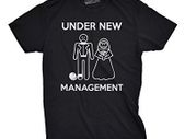 Wedding t-shirt under new management great tee top for stag night wedding gift tee top