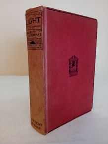 Light by Henri Barbusse. Translated from the French by Fitzwater Wray (HQ303)