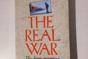 The Real War - The Classic Reporting On The Vietnam War by Jonathan Schell