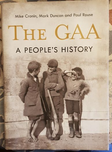 The GAA: A People's History by Mike Cronin, Mark Duncan and Paul Rouse
