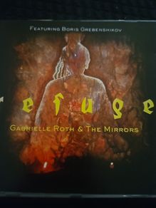 Gabrielle Roth  & The Mirrows - Refuge.