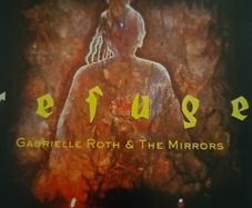 Gabrielle Roth  & The Mirrows - Refuge.