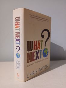 What Next? Surviving The Twenty-First Century by Chris Patten