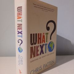 What Next? Surviving The Twenty-First Century by Chris Patten