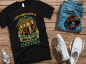 I Don't Always Listen Metallica To But When I Do Nothing Else Matters T-Shirt