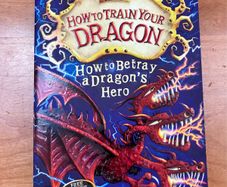 How To Train Your Dragon , Book 11, How To Betray A Dragon's Hero by Cressida Cowell