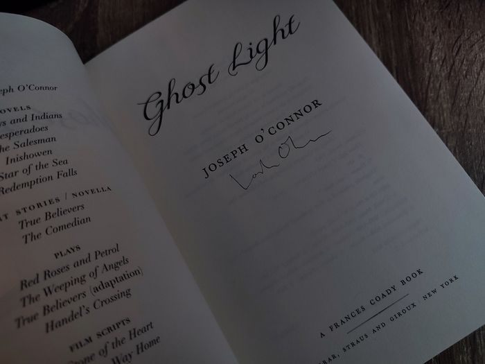Ghost Light ! HAND SIGNED by Joseph O'Connor ! Hardcover ! 2011 ! by Farrar Straus Giroux ! Genuine Autograph ! Irish Interest !