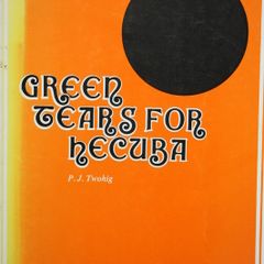 Green Tears for Hecuba